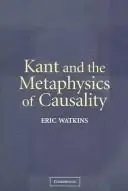Cover of Kant and the Metaphysics of Causality