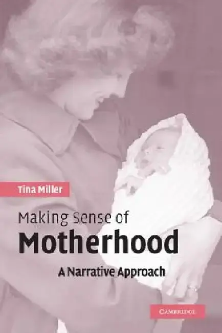 Cover of Making Sense of Motherhood