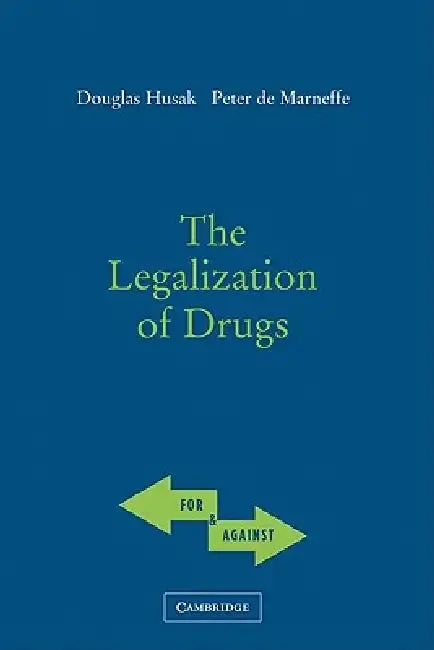 Cover of The Legalization of Drugs