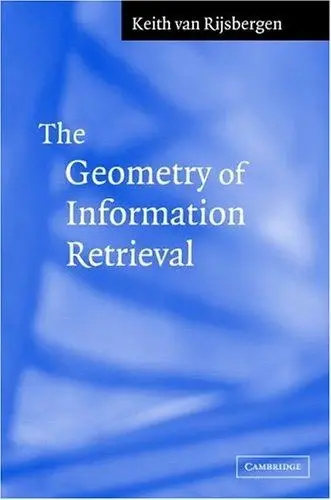Cover of The Geometry of Information Retrieval