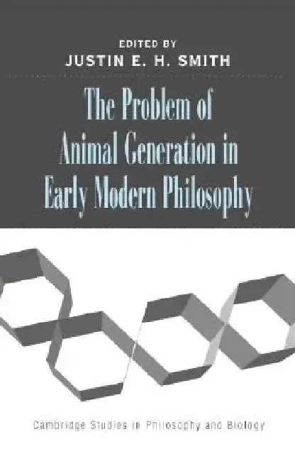 Cover of The Problem of Animal Generation in Early Modern Philosophy