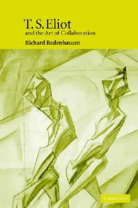 Cover of T. S. Eliot and the Art of Collaboration