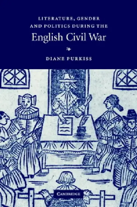 Cover of Literature, Gender and Politics During the English Civil War
