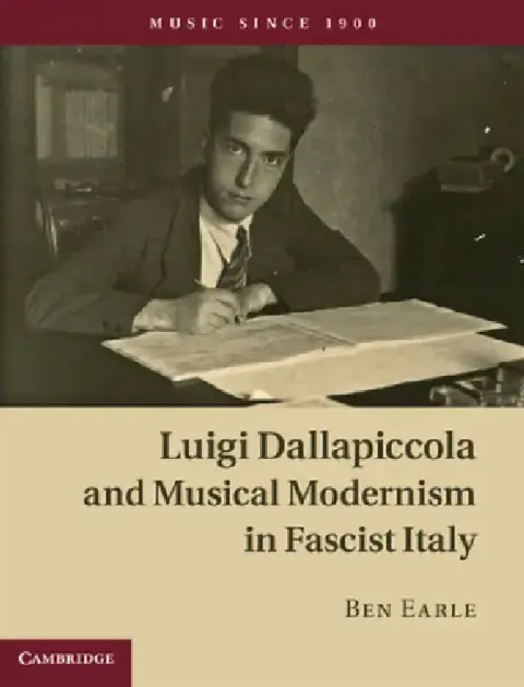 Cover of Luigi Dallapiccola and Musical Modernism in Fascist Italy