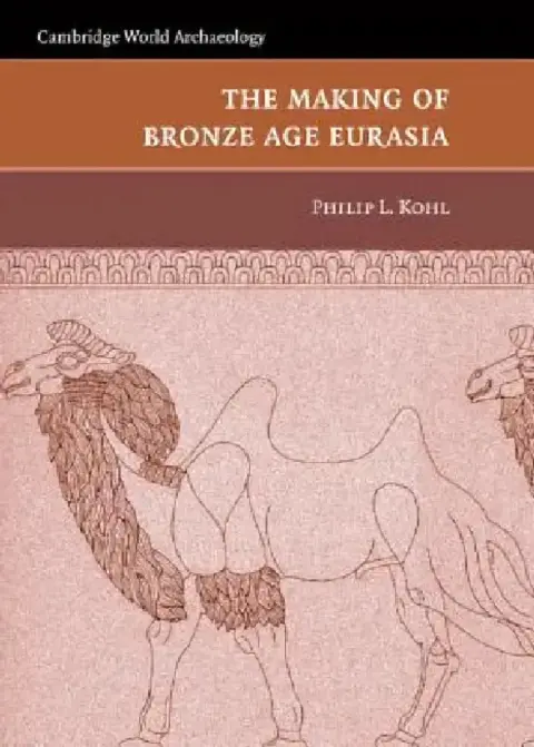 Cover of The Making of Bronze Age Eurasia