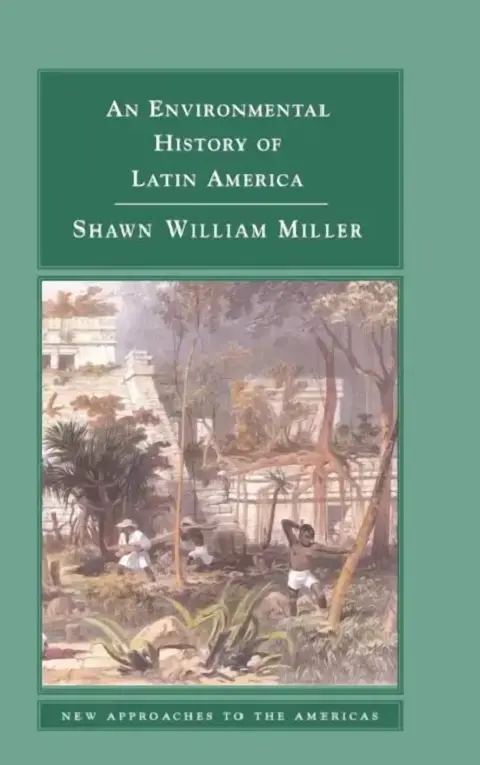 Cover of An Environmental History of Latin America