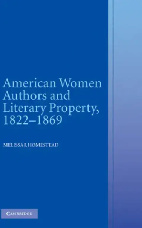 Cover of American Women Authors and Literary Property, 1822-1869