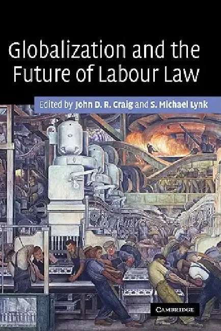 Cover of Globalization and the Future of Labour Law