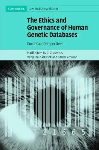 Cover of The Ethics and Governance of Human Genetic Databases