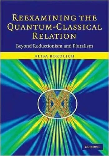 Cover of Reexamining the Quantum-Classical Relation