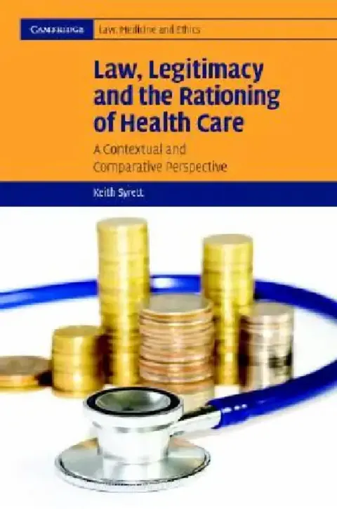 Cover of Law, Legitimacy and the Rationing of Health Care