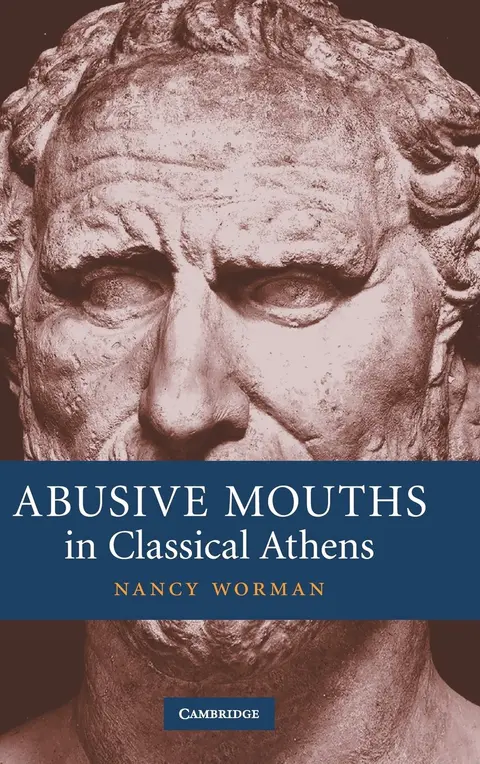 Cover of Abusive Mouths in Classical Athens