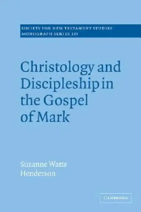 Cover of Christology and Discipleship in the Gospel of Mark