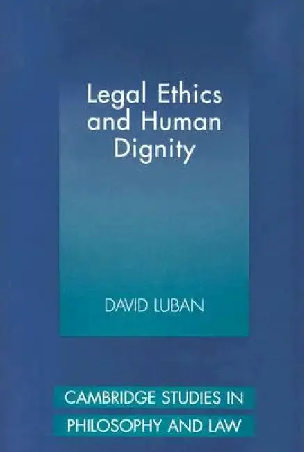 Cover of Legal Ethics and Human Dignity
