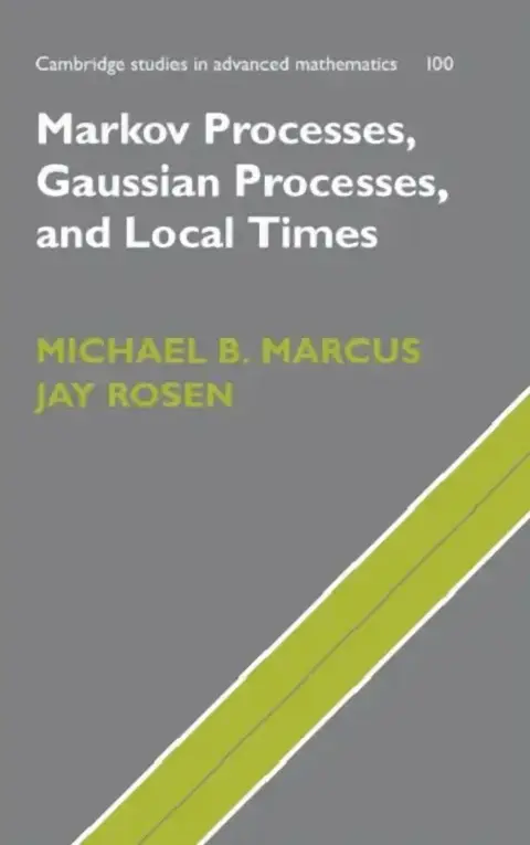 Cover of Markov Processes, Gaussian Processes, and Local Times