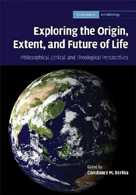 Cover of Exploring the Origin, Extent, and Future of Life