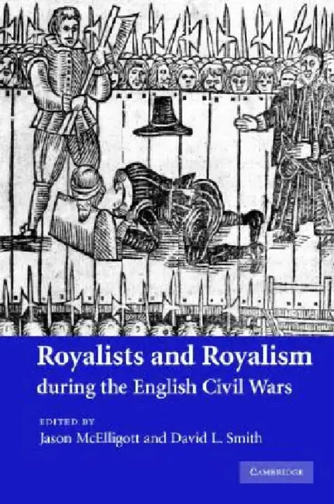 Cover of Royalists and Royalism during the English Civil Wars
