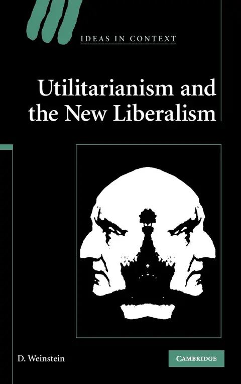Cover of Utilitarianism and the New Liberalism