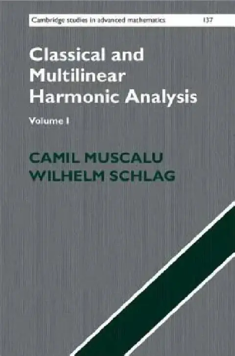 Cover of Classical and Multilinear Harmonic Analysis