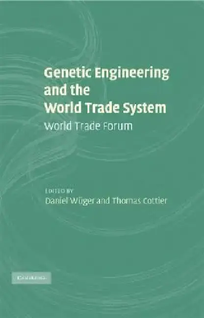 Cover of Genetic Engineering and the World Trade System