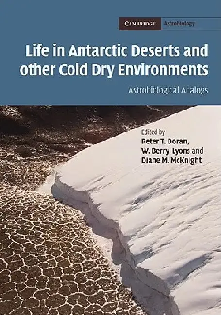Cover of Life in Antarctic Deserts and other Cold Dry Environments