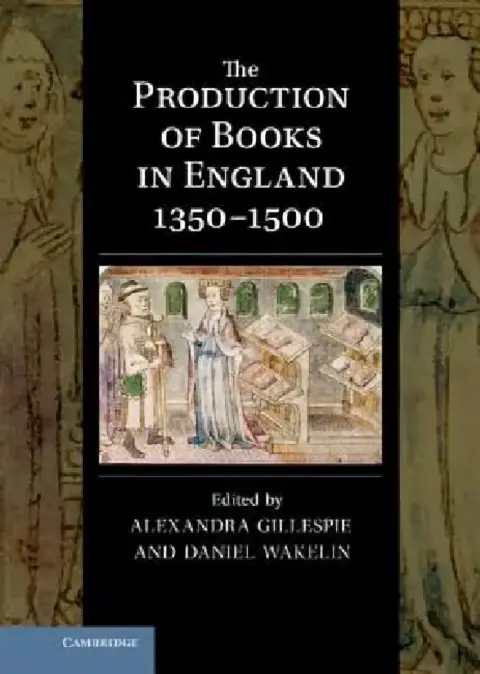 Cover of The Production of Books in England 1350 1500