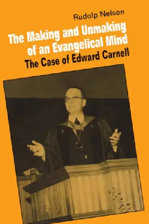 Cover of The Making and Unmaking of an Evangelical Mind