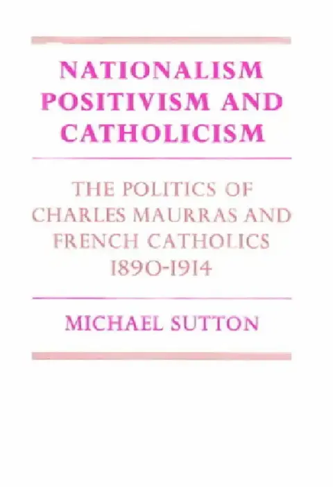 Cover of Nationalism, Positivism and Catholicism