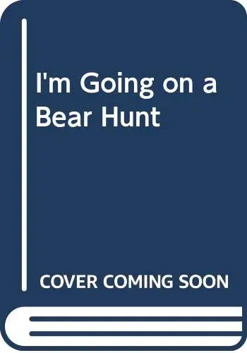 Cover of I'm Going on a Bear Hunt