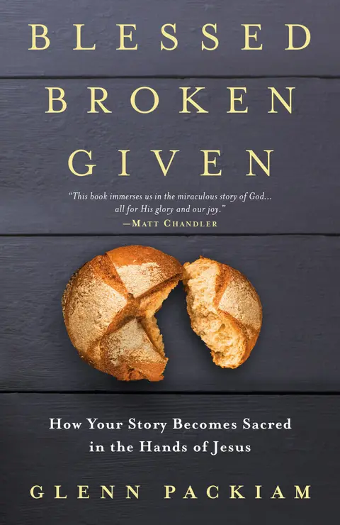 Cover of Blessed Broken Given