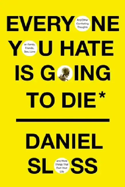 Cover of Everyone You Hate Is Going to Die