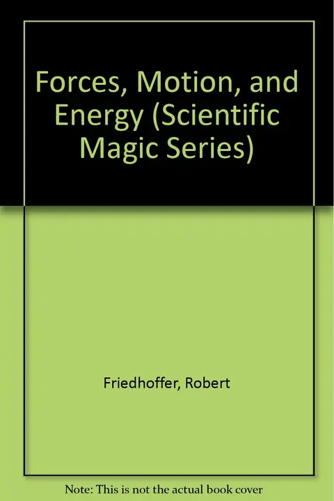 Cover of Forces, Motion, and Energy