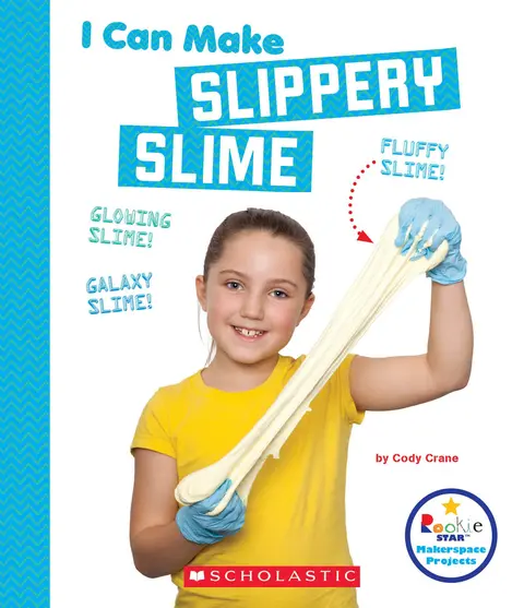 Cover of I Can Make Slippery Slime