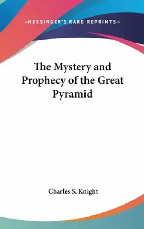 Cover of The Mystery and Prophecy of the Great Pyramid