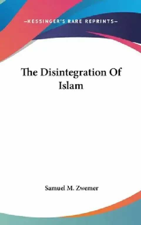 Cover of The Disintegration Of Islam