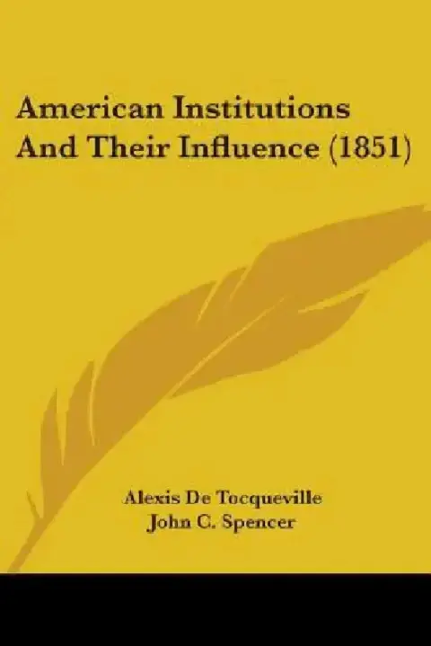 Cover of American Institutions and Their Influence (1851)