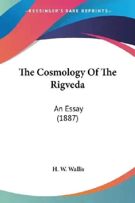 Cover of The Cosmology Of The Rigveda