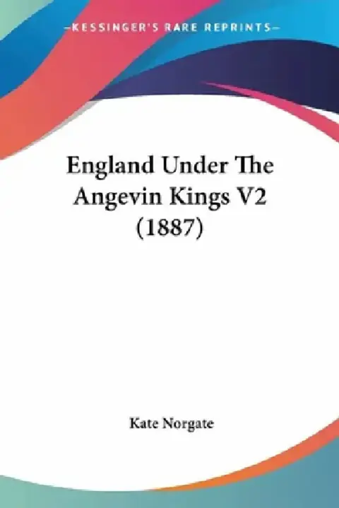 Cover of England Under The Angevin Kings V2 (1887)
