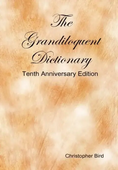 Cover of The Grandiloquent Dictionary - Tenth Anniversary Edition