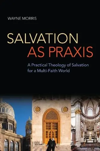 Cover of Salvation as Praxis