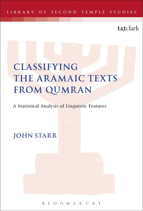 Cover of Classifying the Aramaic Texts from Qumran