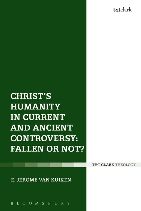 Cover of Christ's Humanity in Current and Ancient Controversy