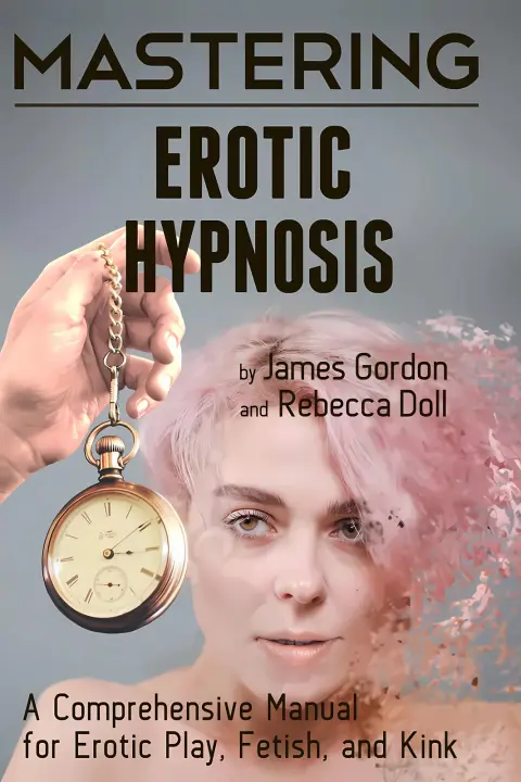 Cover of Mastering Erotic Hypnosis
