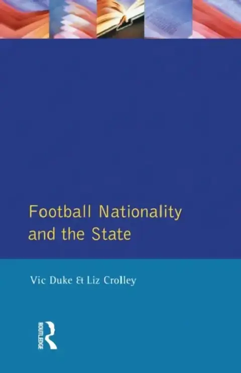 Cover of Football, Nationality and the State