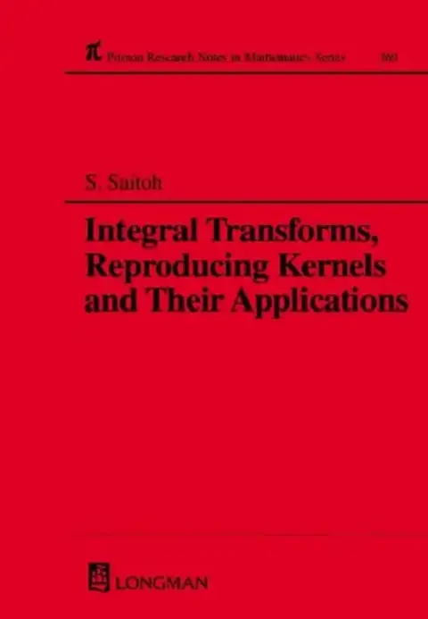 Cover of Integral Transforms, Reproducing Kernels and Their Applications