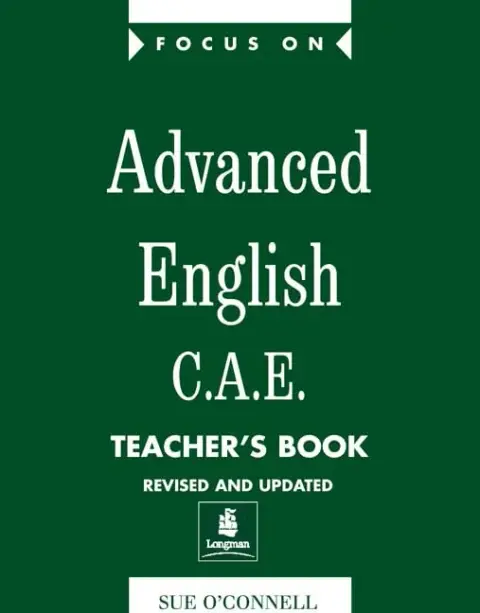 Cover of Focus on Advanced English C.A.E. Teachers Book New Edition
