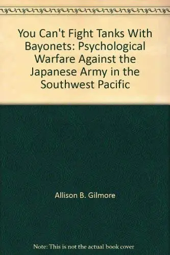 Cover of You Can't Fight Tanks with Bayonets