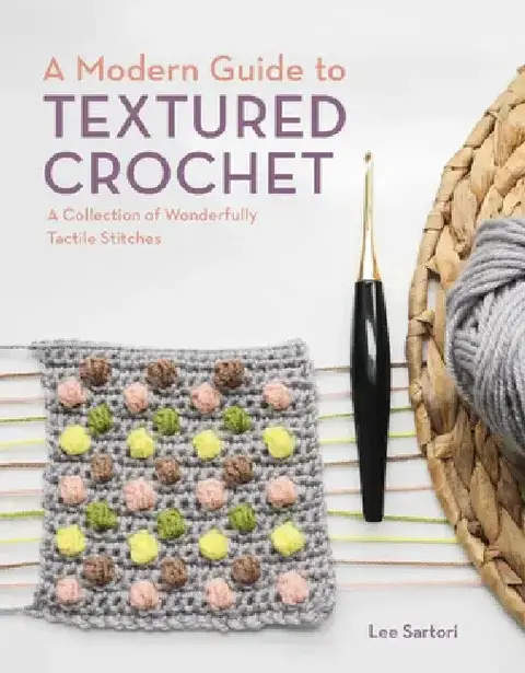 Cover of A Modern Guide to Textured Crochet