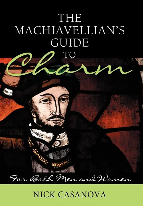 Cover of The Machiavellian's Guide to Charm