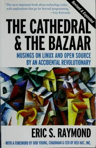 Cover of Cathedral & the Bazaar - Musings on Linux & Open Source by an Accidental Revolutionary Rev